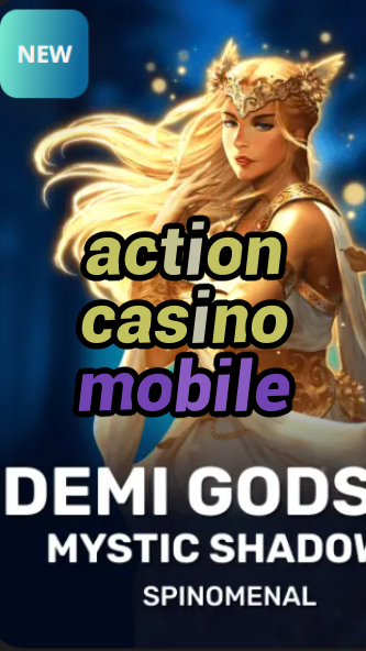 action casino mobile-trdjkmsxjksdss.com